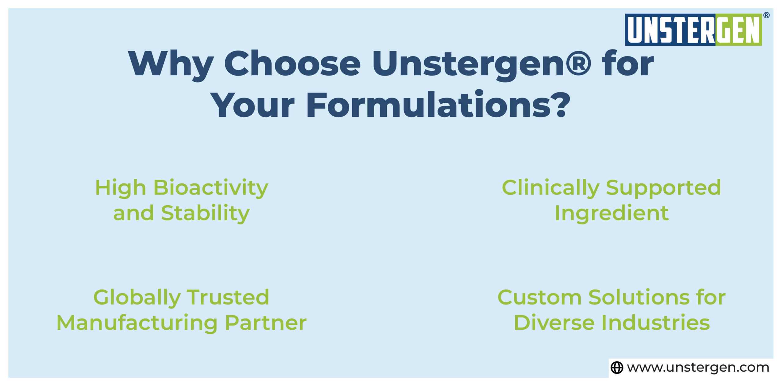 Why Choose Unstergen® for Your Formulations?